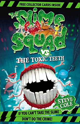Slime Squad Vs The Toxic Teeth: Book 2 (Slime Squad, 7)